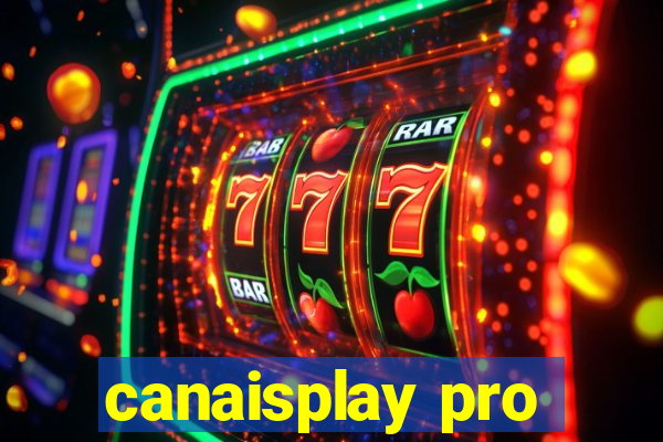 canaisplay pro